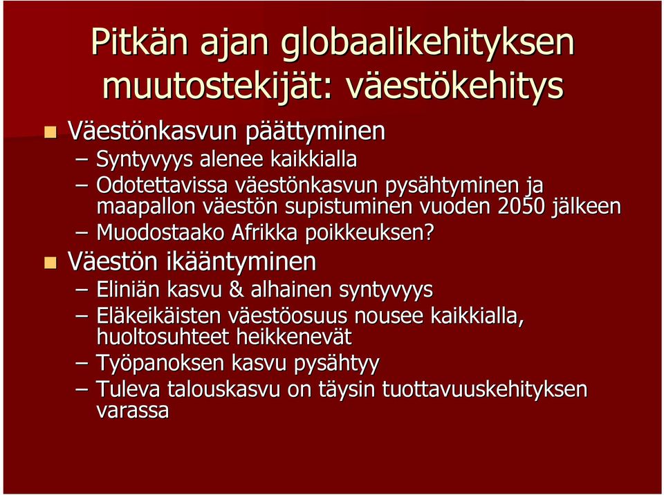 väestön supistuminen vuoden 2050 jälkeen Muodostaako Afrikka poikkeuksen?