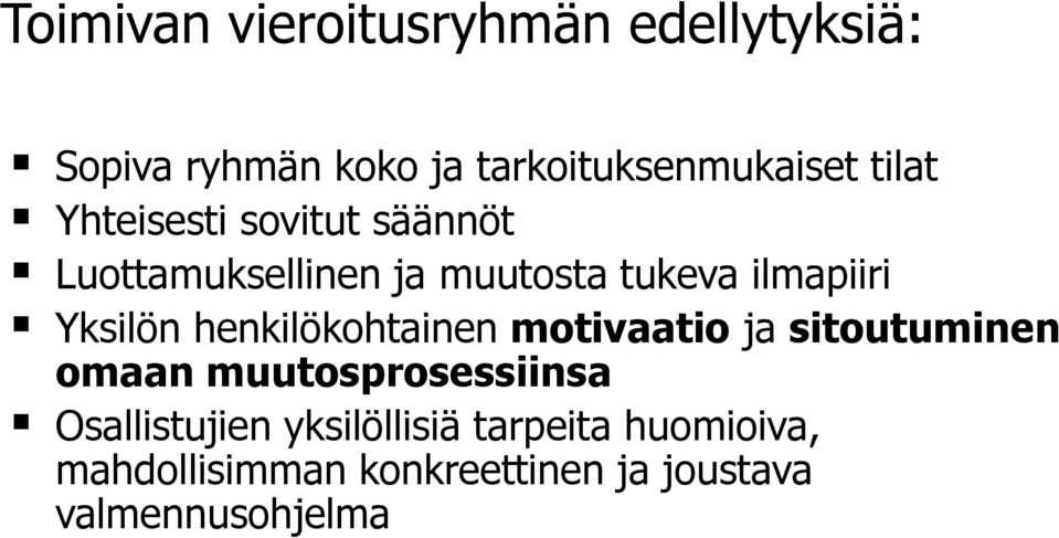 Yksilön henkilökohtainen motivaatio ja sitoutuminen omaan muutosprosessiinsa
