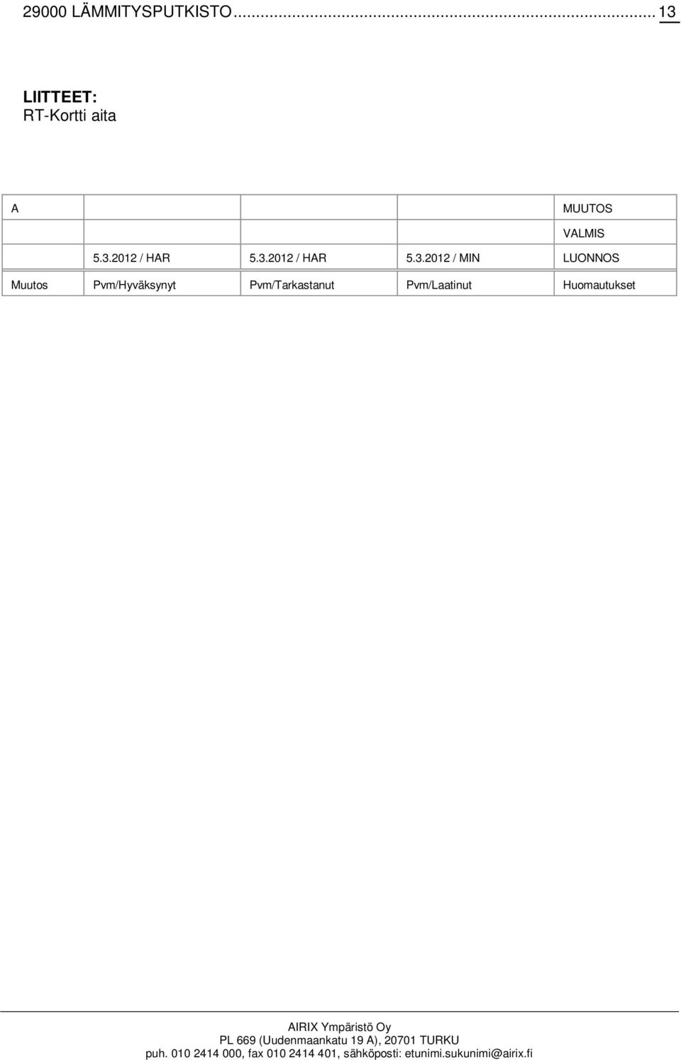 3.2012 / HAR 5.3.2012 / HAR 5.3.2012 / MIN