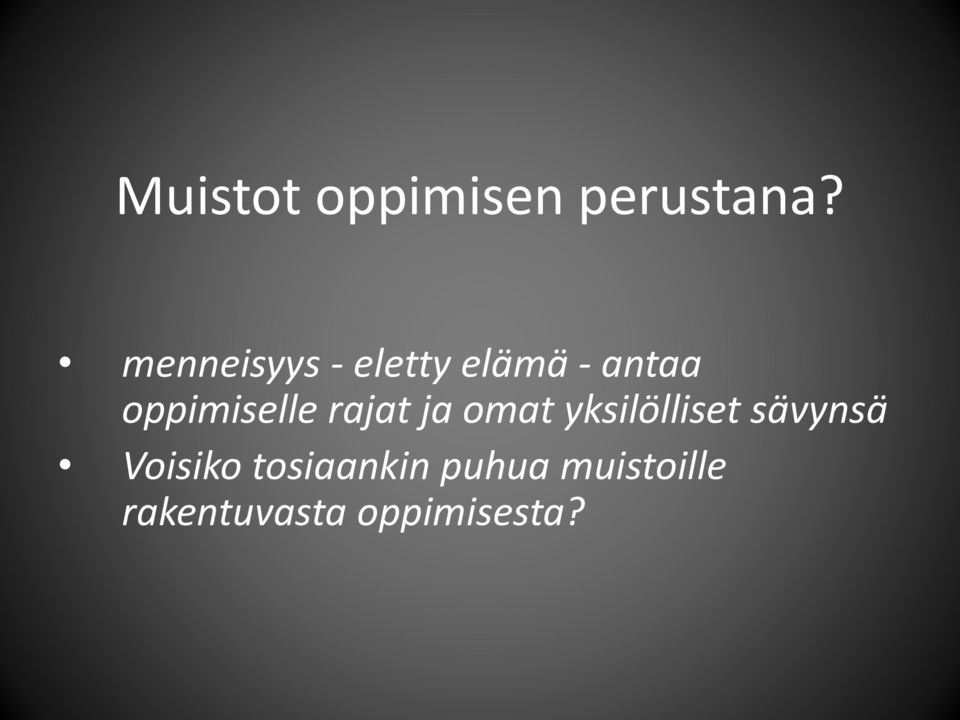oppimiselle rajat ja omat yksilölliset