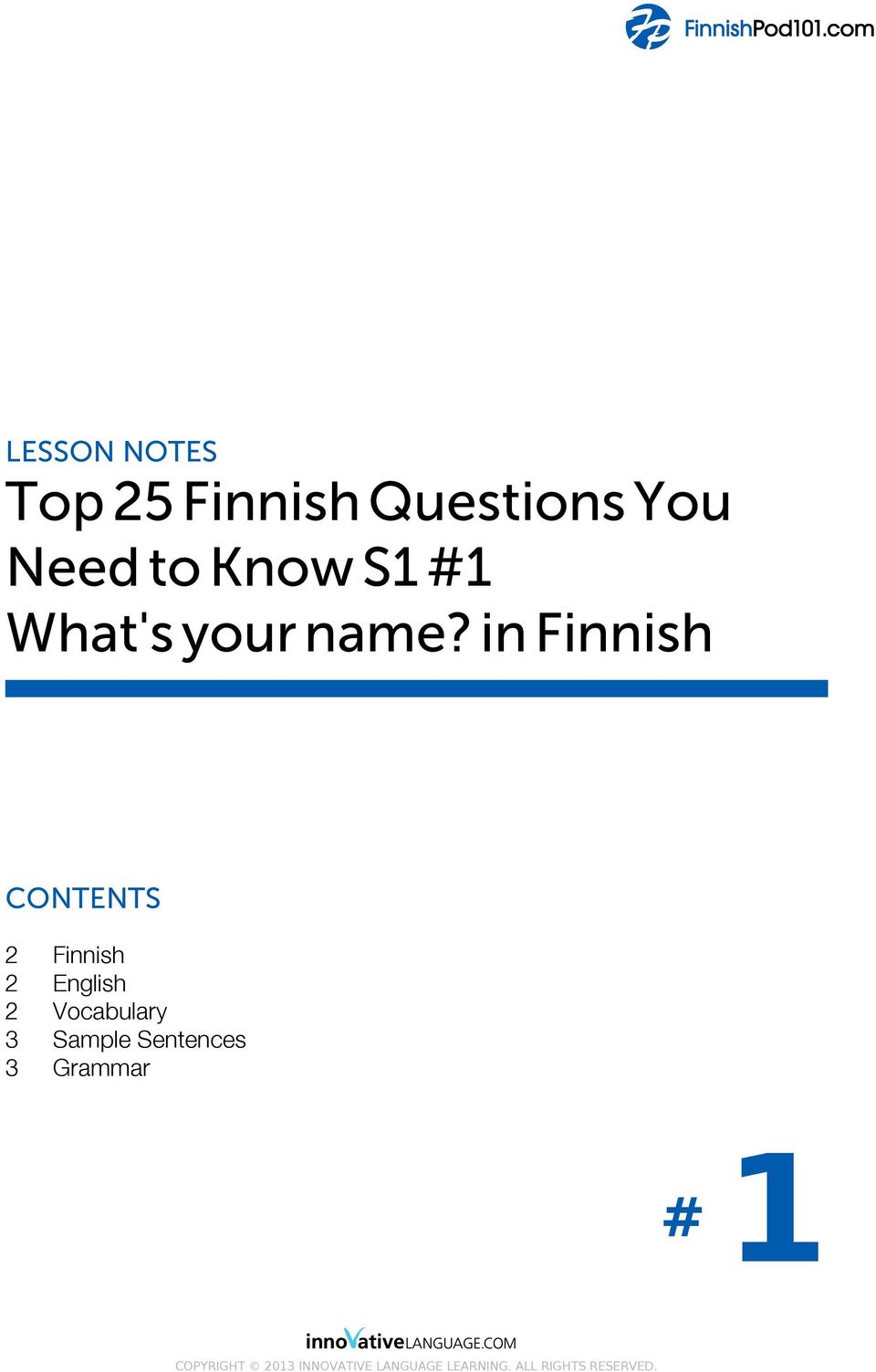 in Finnish CONTENTS 2 Finnish 2 English 2 Vocabulary 3