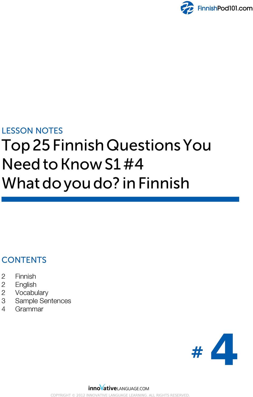 in Finnish CONTENTS 2 Finnish 2 English 2 Vocabulary 3