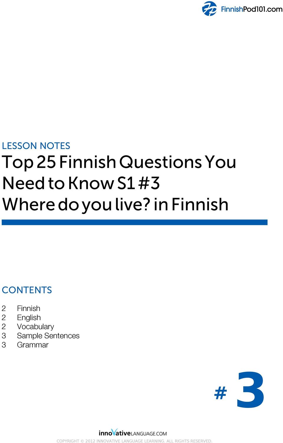 in Finnish CONTENTS 2 Finnish 2 English 2 Vocabulary 3