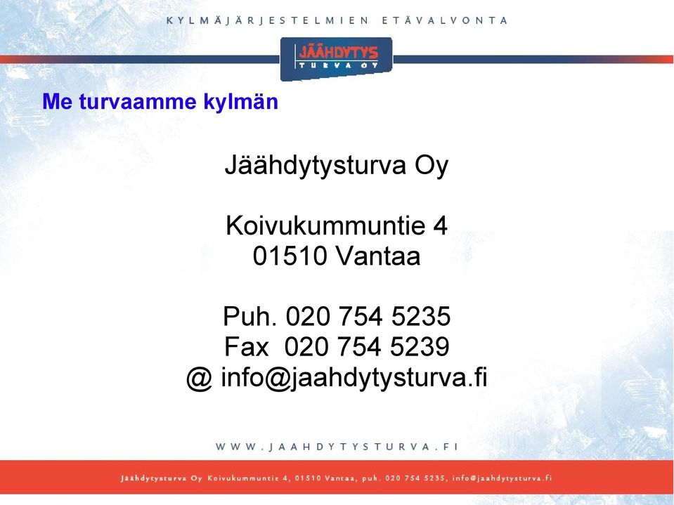 Koivukummuntie 4 01510 Vantaa