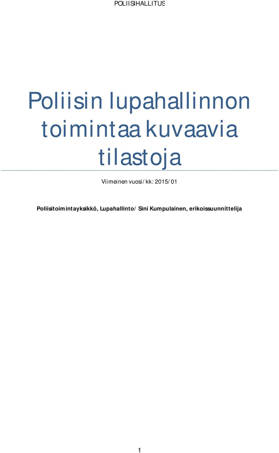 vuosi/kk: 2015/01 Poliisitoimintayksikkö,