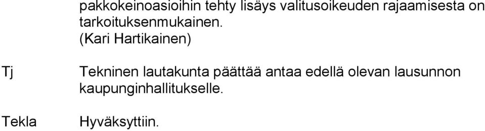 (Kari Hartikainen) Tj Tekla Tekninen lautakunta
