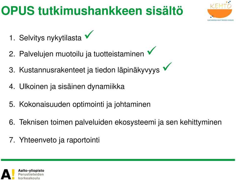 Ulkoinen ja sisäinen dynamiikka 5.