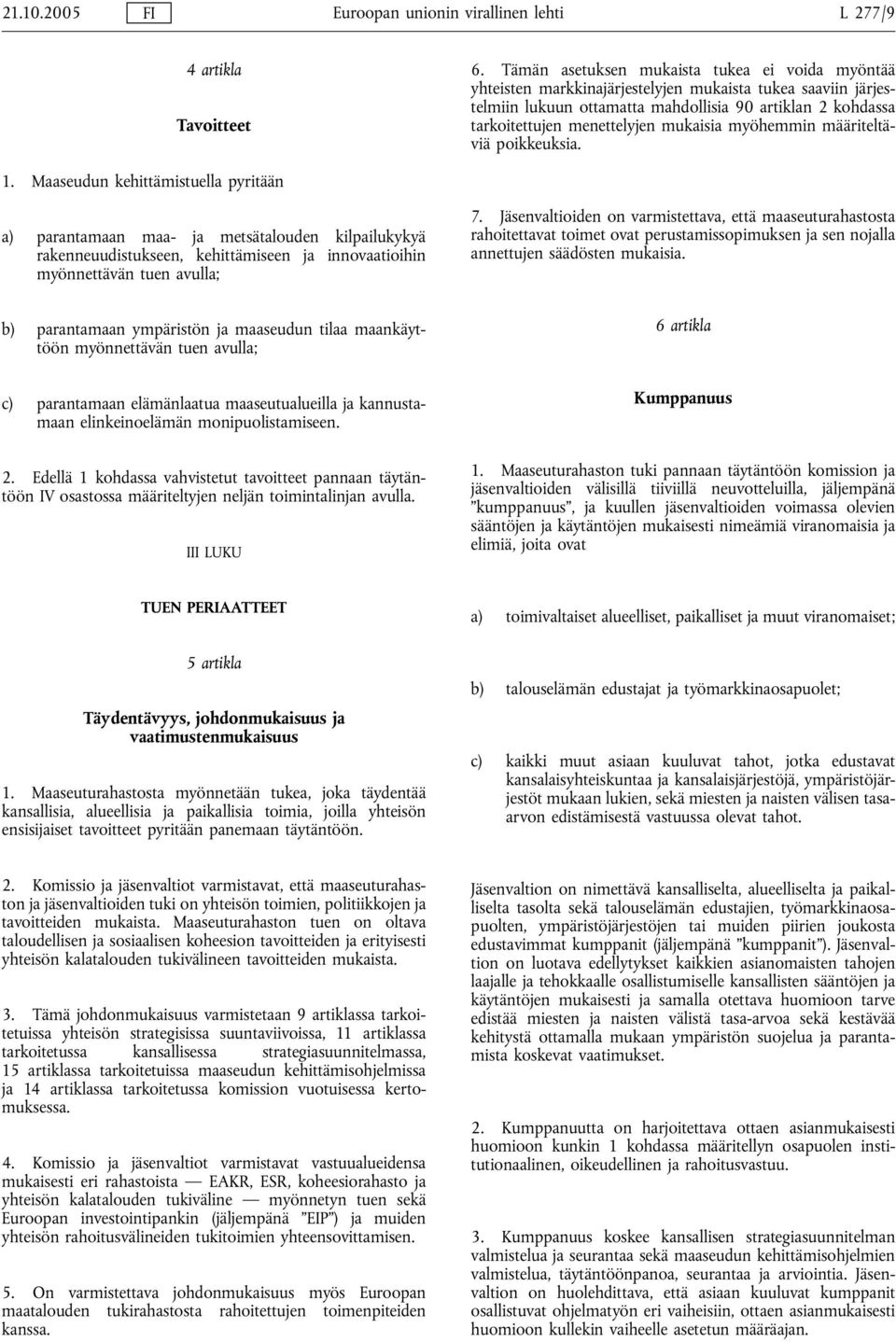 mukaisia myöhemmin määriteltäviä poikkeuksia. 1.