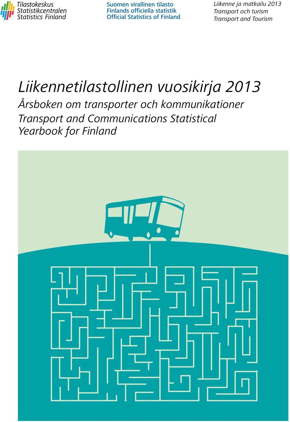 vuosikirja 2013 Årsboken om transporter och