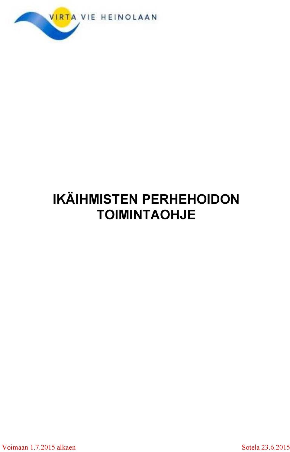 IKÄIHMISTEN PERHEHOIDON TOIMINTAOHJE - PDF Free Download