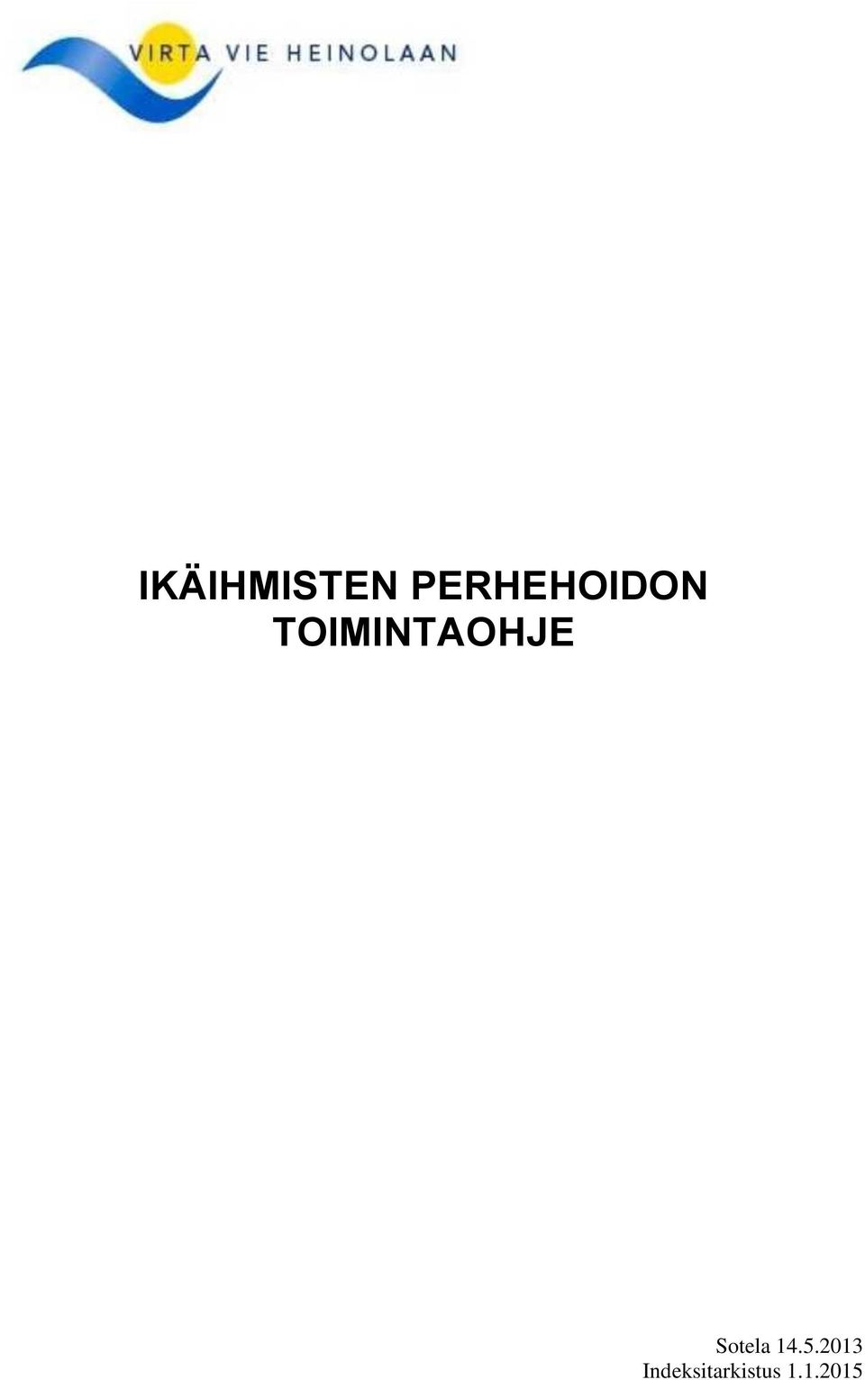 TOIMINTAOHJE Sotela