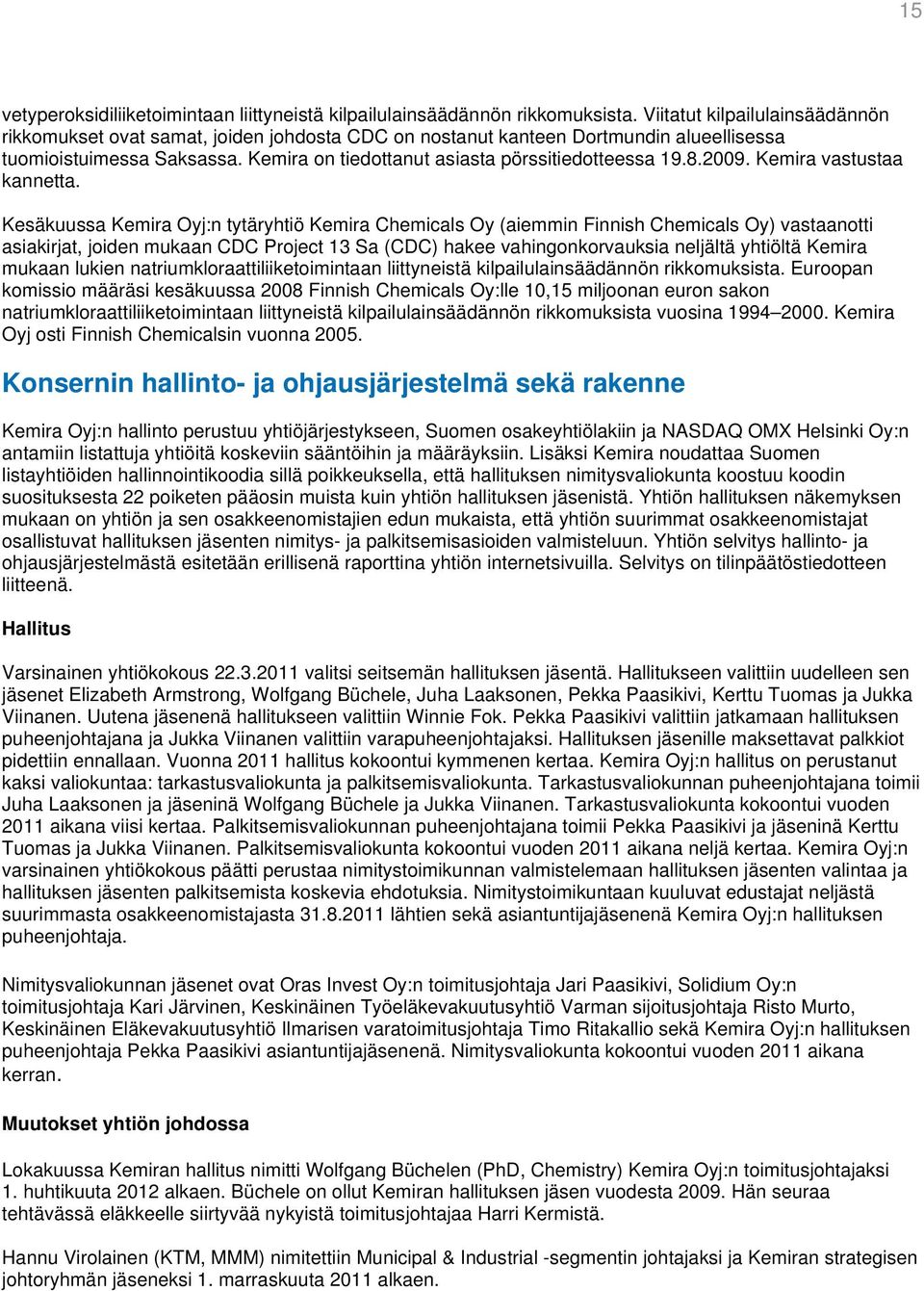 8.2009. Kemira vastustaa kannetta.
