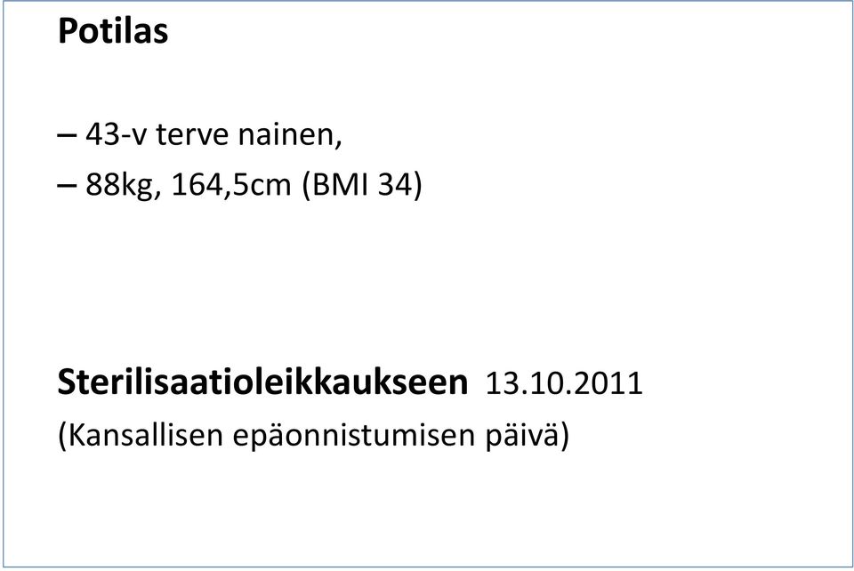 Sterilisaatioleikkaukseen 13.