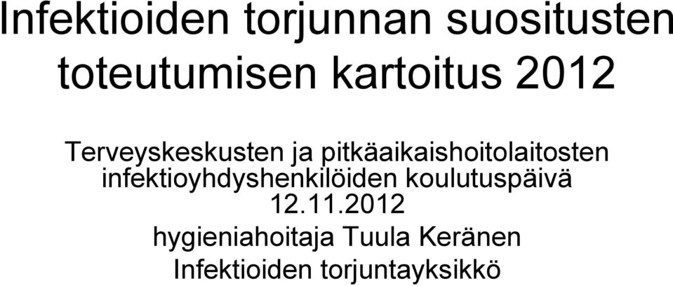 pitkäaikaishoitolaitosten infektioyhdyshenkilöiden