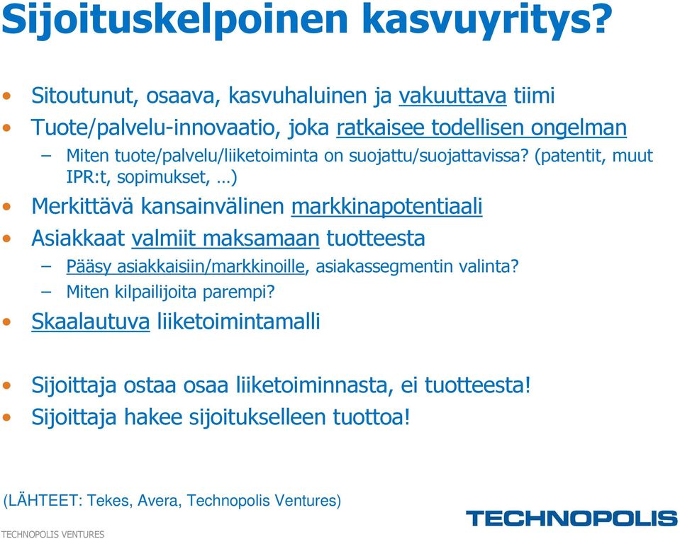 tuote/palvelu/liiketoiminta on suojattu/suojattavissa?