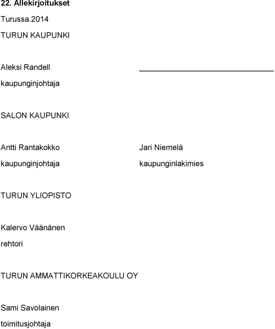 KAUPUNKI Antti Rantakokko kaupunginjohtaja Jari Niemelä