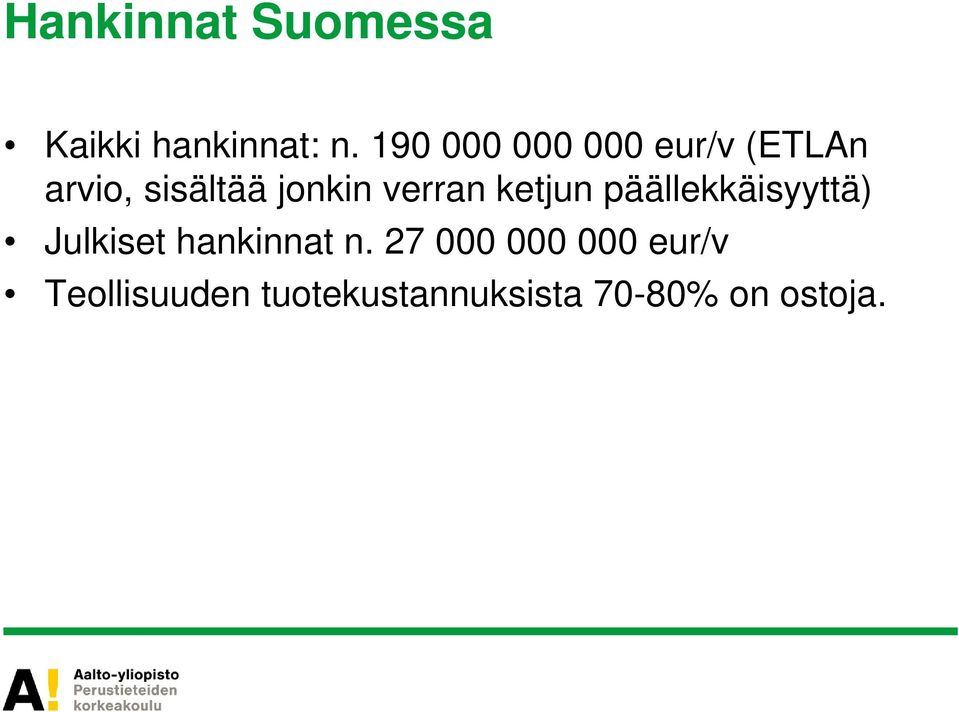 verran ketjun päällekkäisyyttä) Julkiset hankinnat n.