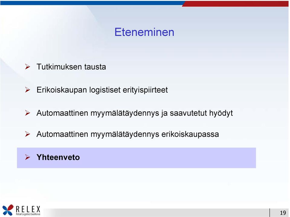 Automaattinen myymälätäydennys ja saavutetut