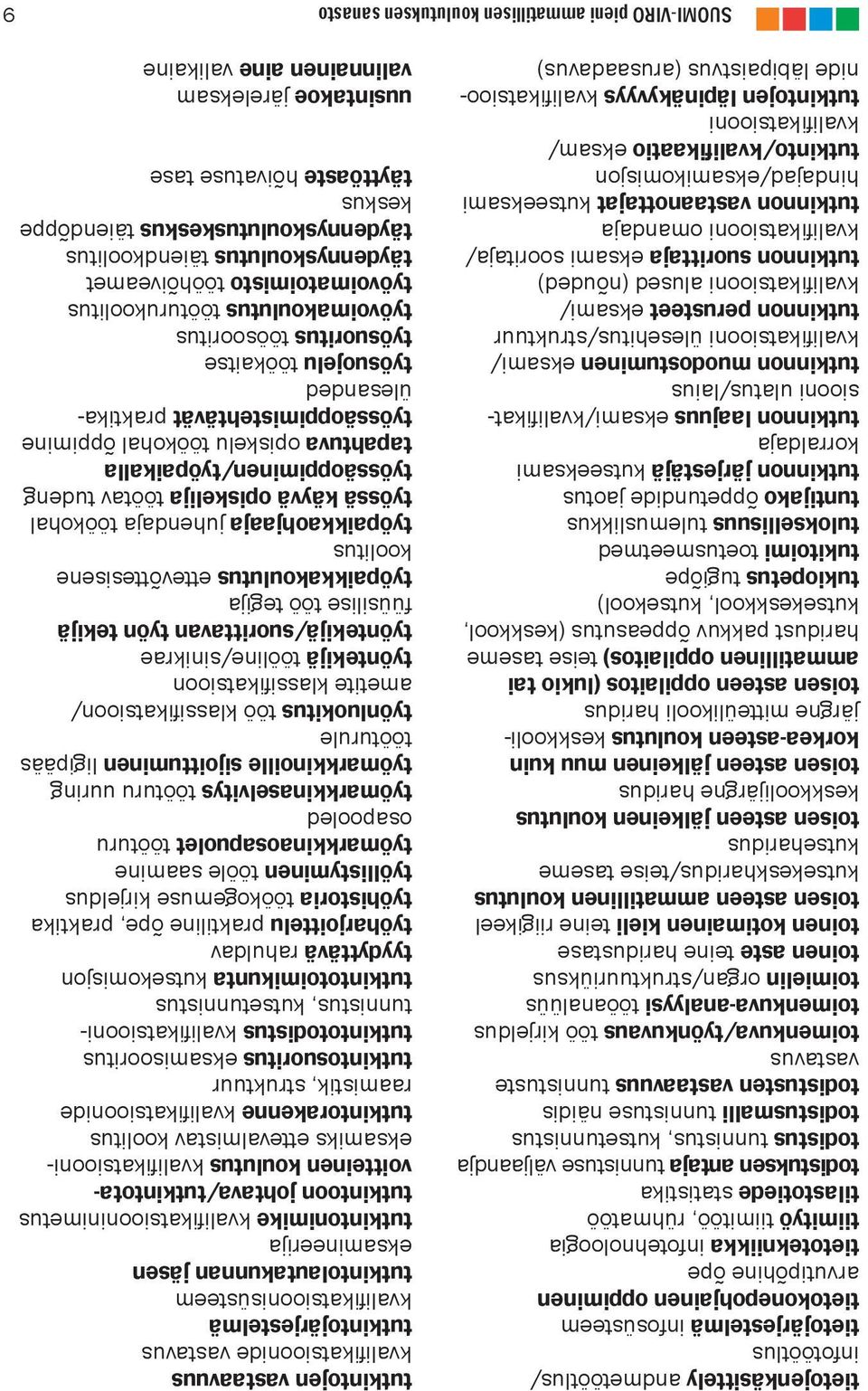 toimenkuva-analyysi tööanalüüs toimielin organ/struktuuriüksus toinen aste teine haridustase toinen kotimainen kieli teine riigikeel toisen asteen ammatillinen koulutus kutsekeskharidus/teise taseme