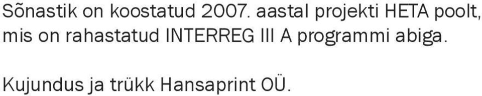 rahastatud INTERREG III A