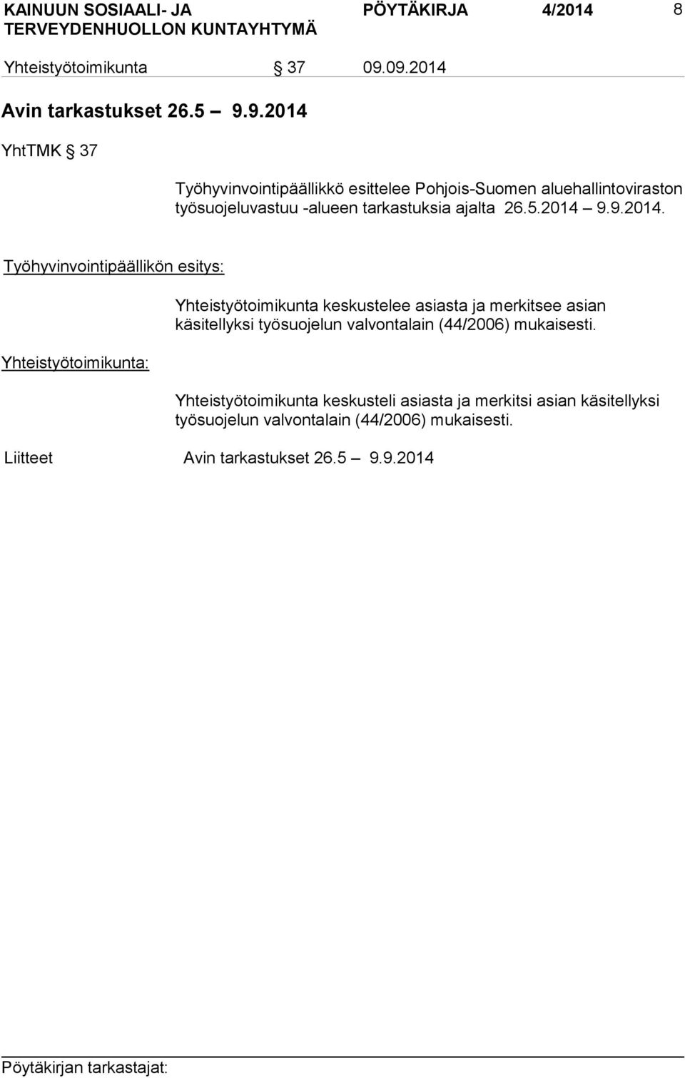 työsuojeluvastuu -alueen tarkastuksia ajalta 26.5.2014 
