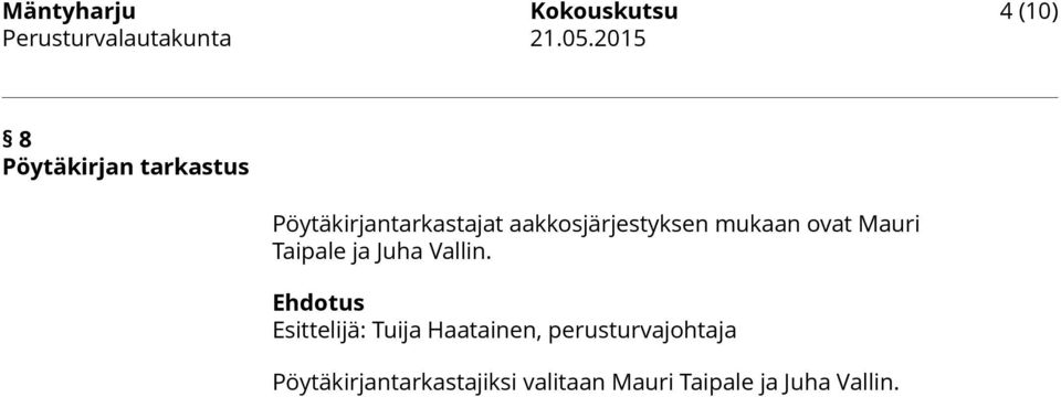 Taipale ja Juha Vallin.