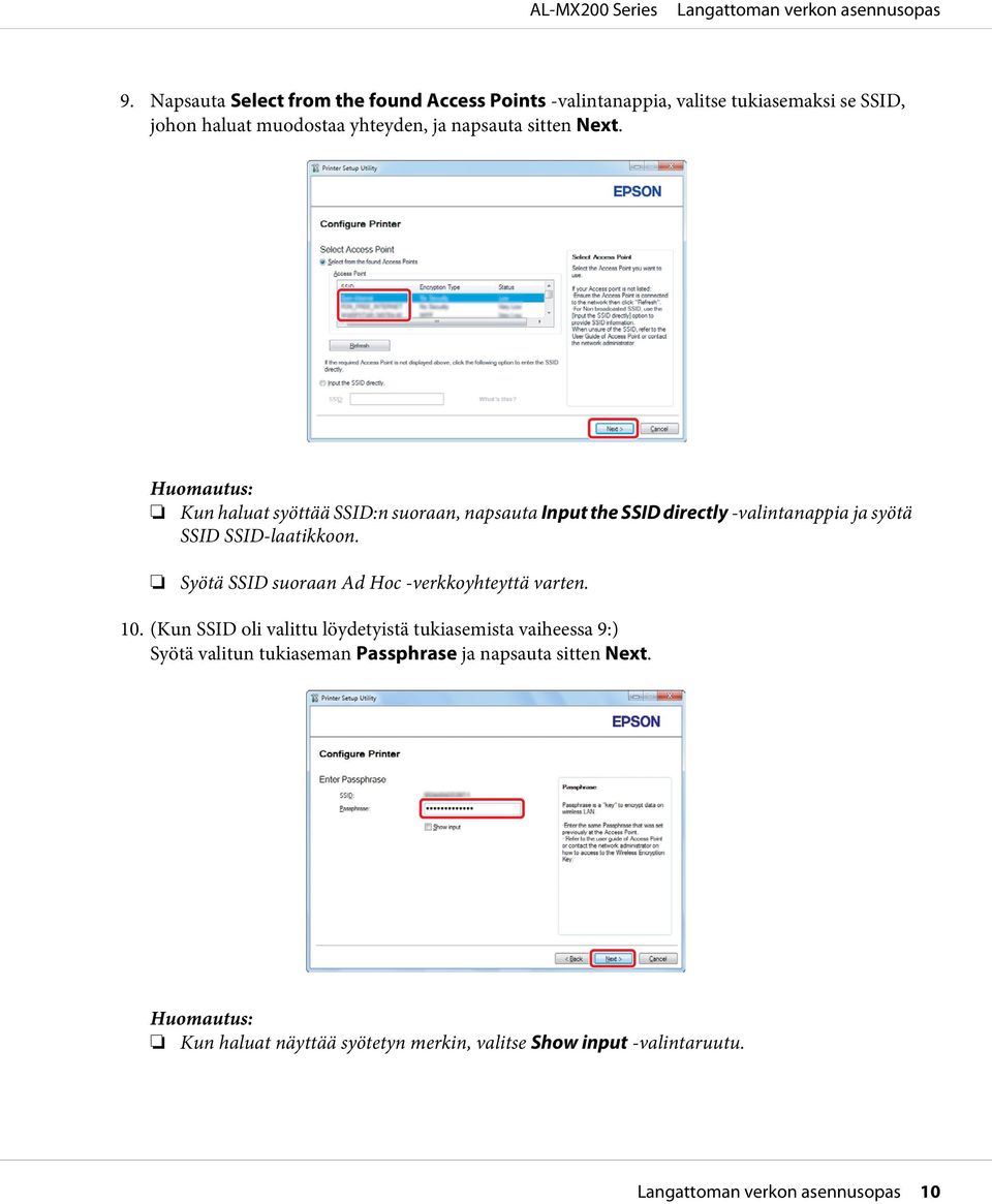 Huomautus: Kun haluat syöttää SSID:n suoraan, napsauta Input the SSID directly -valintanappia ja syötä SSID SSID-laatikkoon.