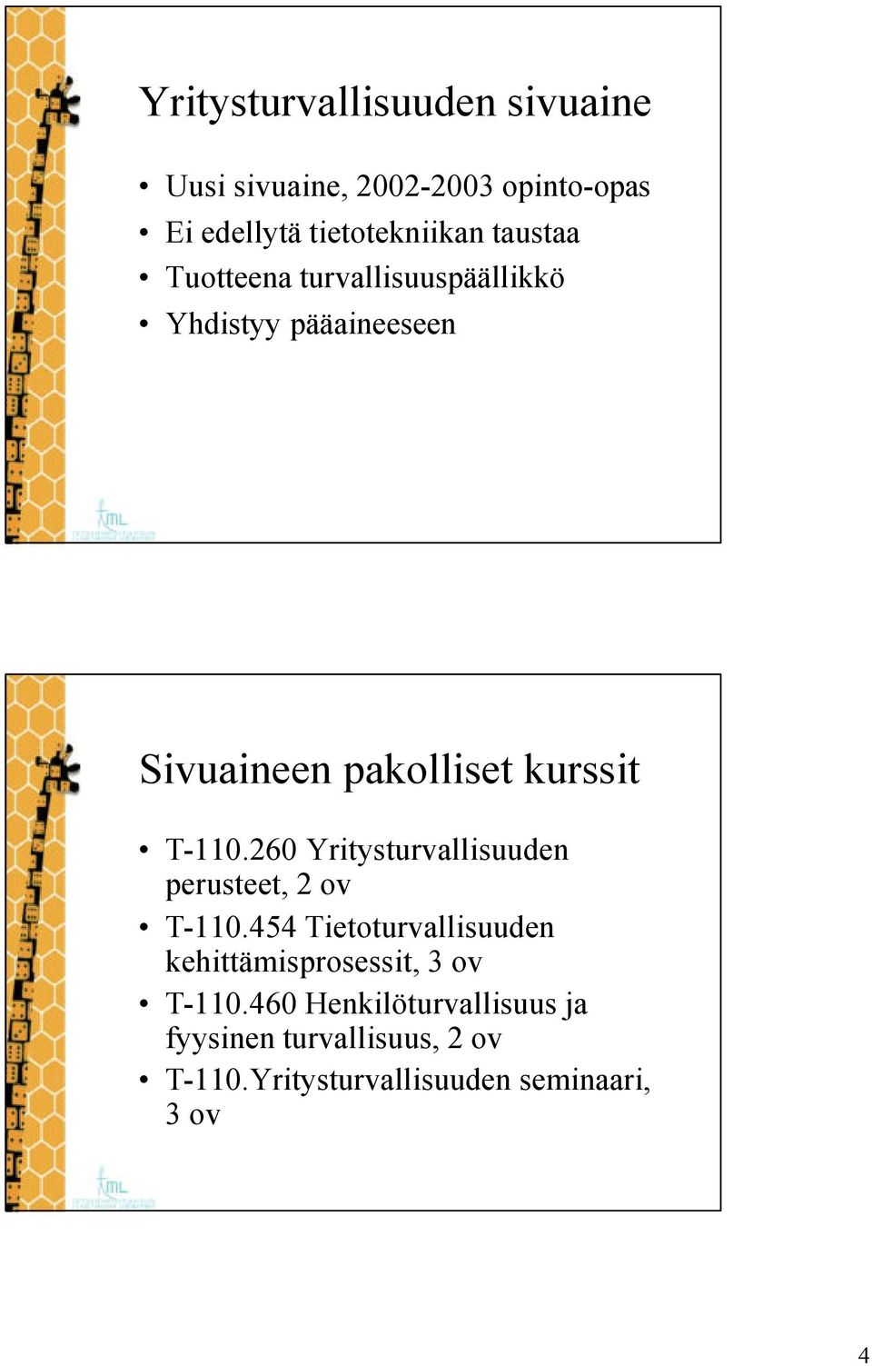 T-0.60 Yritysturvallisuuden perusteet, ov T-0.