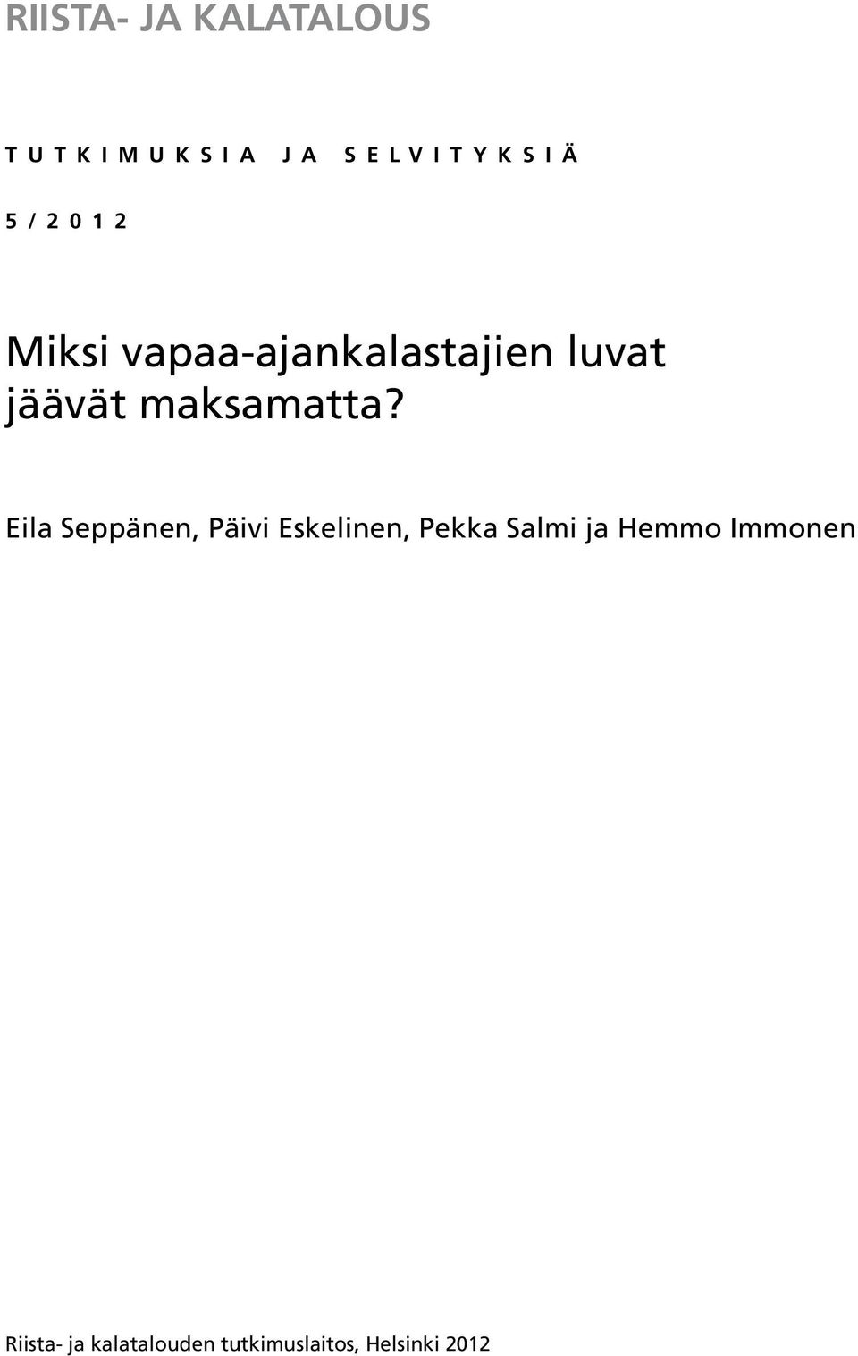 Eila Seppänen, Päivi Eskelinen, Pekka Salmi ja Hemmo