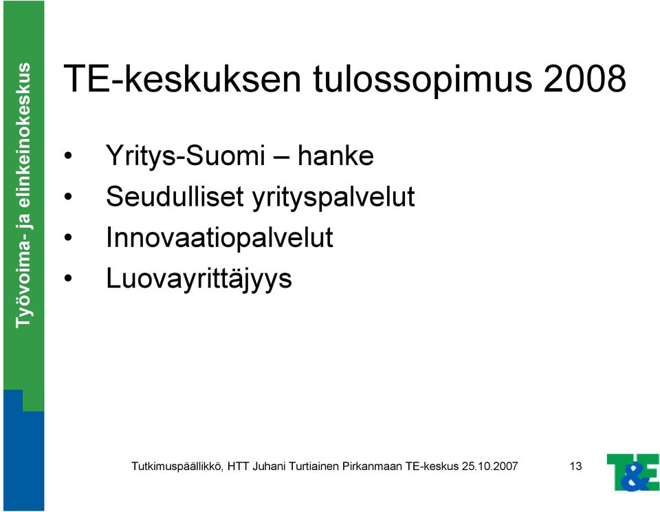 Innovaatiopalvelut Luovayrittäjyys