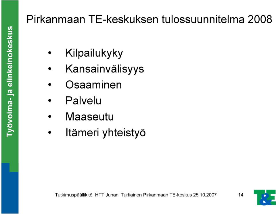 Osaaminen Palvelu Maaseutu Itämeri yhteistyö