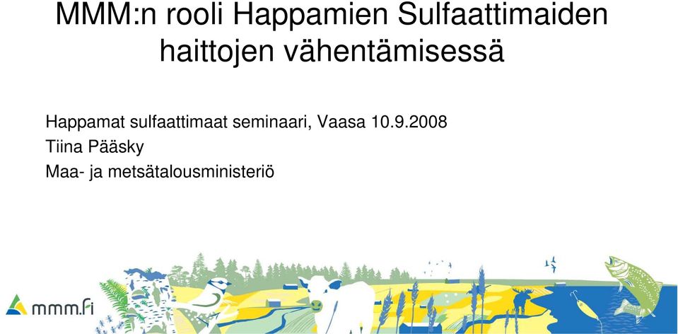 sulfaattimaat seminaari, Vaasa 10.9.