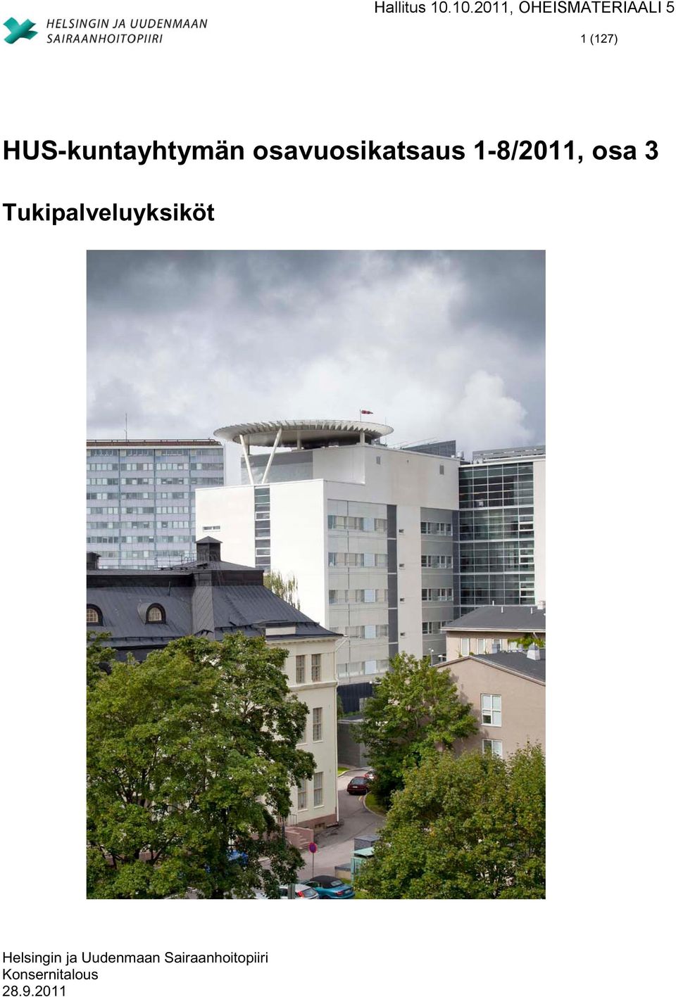 HUS-kuntayhtymän osavuosikatsaus 1-8/2011,