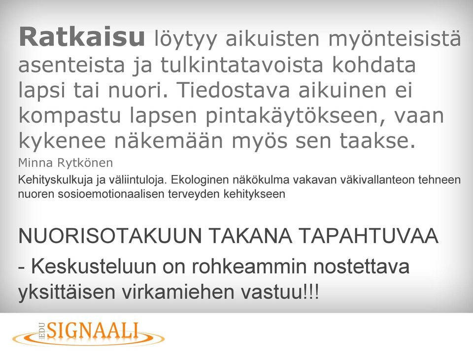 Minna Rytkönen Kehityskulkuja ja väliintuloja.
