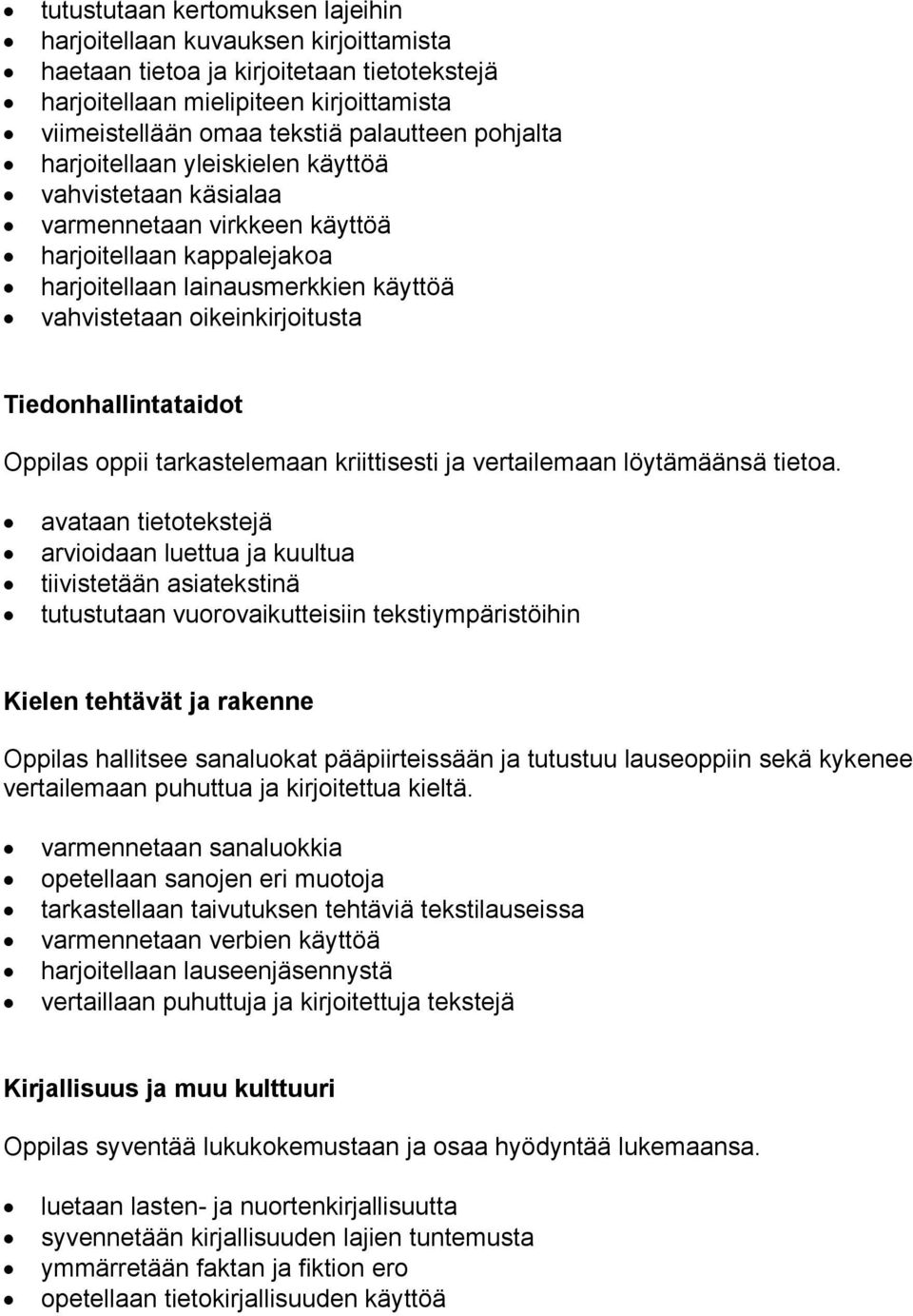 Tiedonhallintataidot oppii tarkastelemaan kriittisesti ja vertailemaan löytämäänsä tietoa.