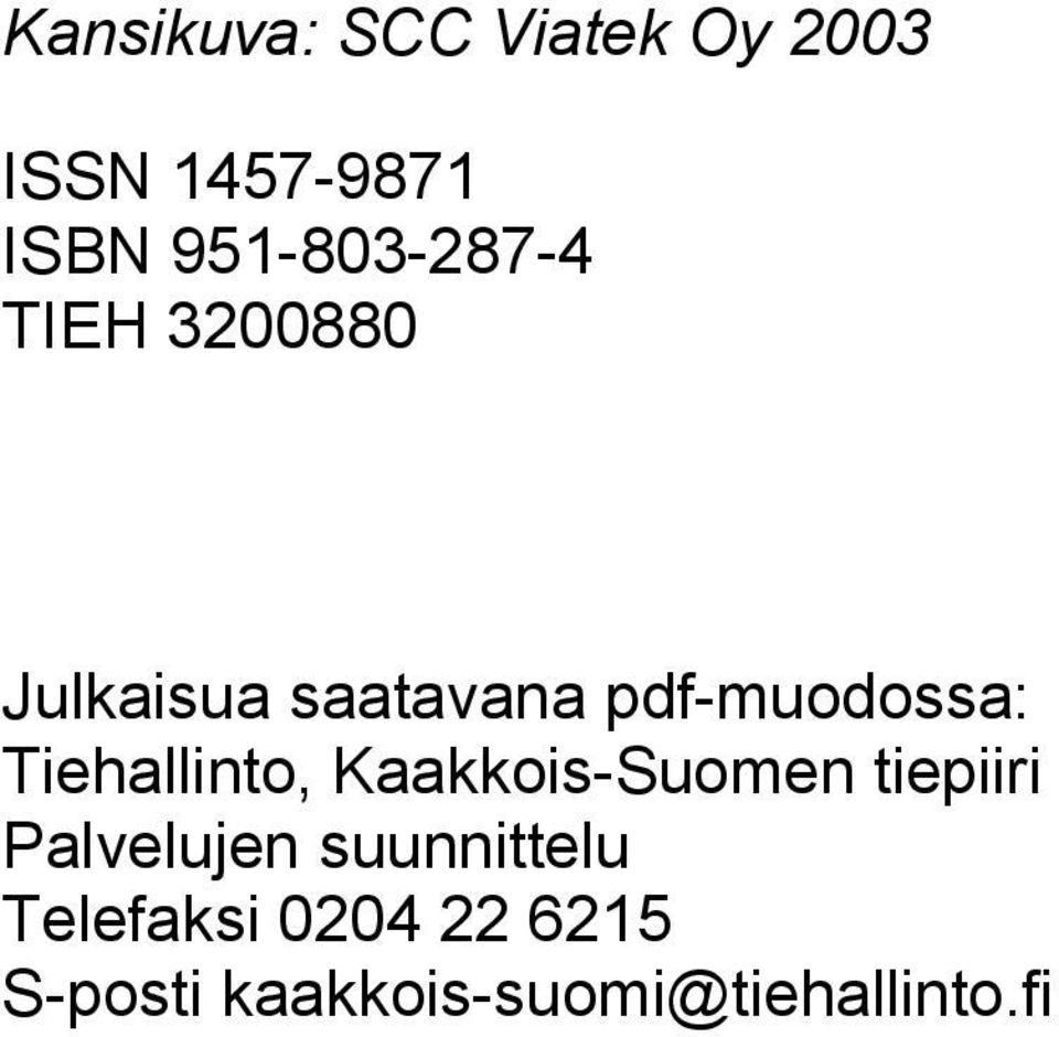 pdf-muodossa: Tiehallinto, Kaakkois-Suomen tiepiiri