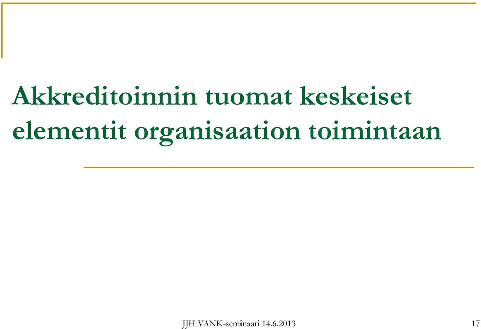 organisaation toimintaan