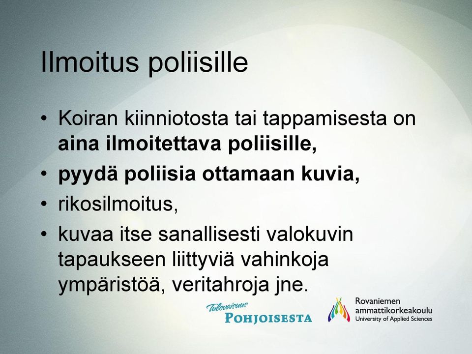 kuvia, rikosilmoitus, kuvaa itse sanallisesti valokuvin
