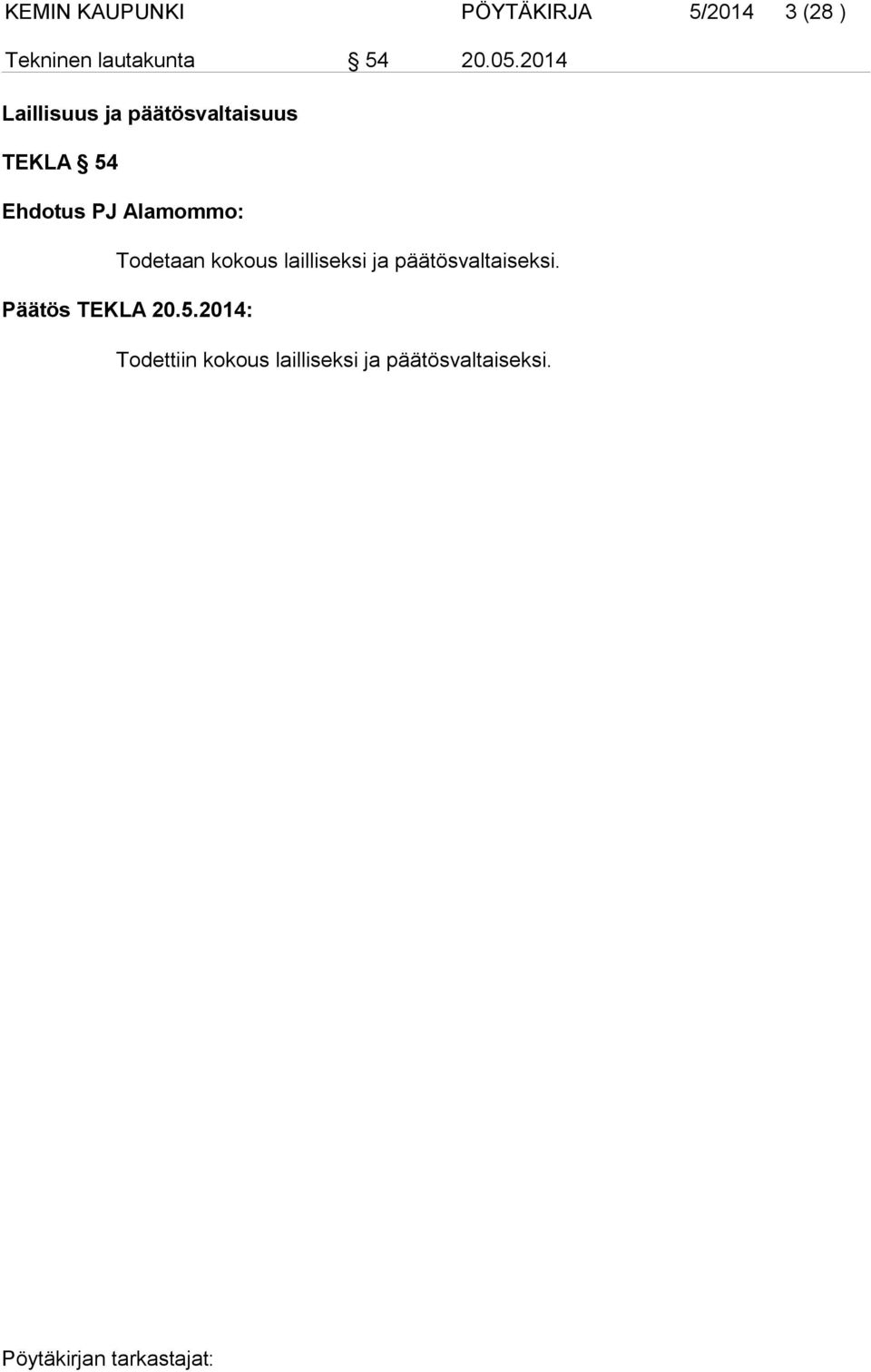 2014 Laillisuus ja päätösvaltaisuus TEKLA 54 Ehdotus PJ