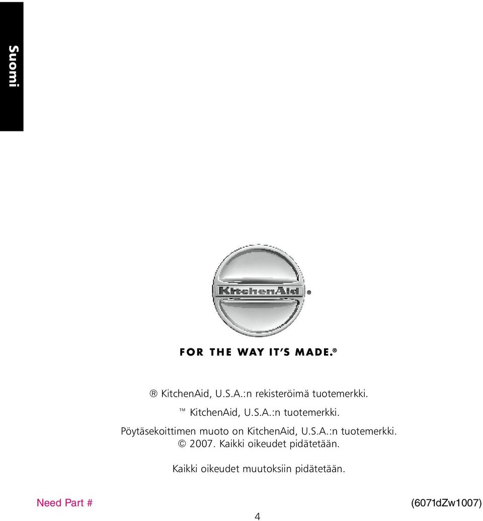 S.A.:n tuotemerkki. 2007. Kaikki oikeudet pidätetään.