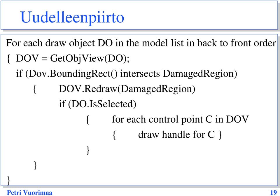 BoundingRect() intersects DamagedRegion) { DOV.