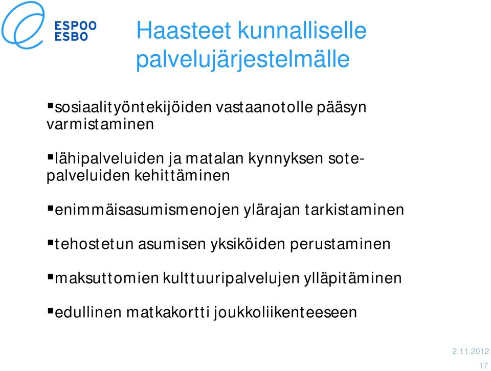enimmäisasumismenojen ylärajan tarkistaminen tehostetun asumisen yksiköiden
