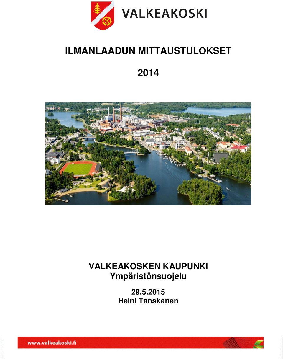 VALKEAKOSKEN KAUPUNKI