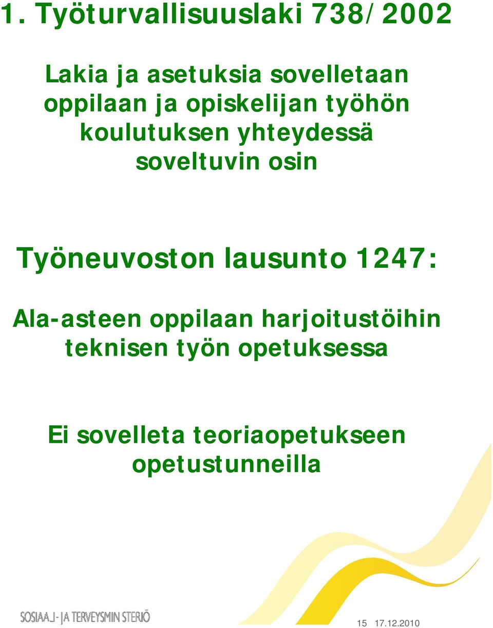 osin Työneuvoston lausunto 1247: Ala-asteen oppilaan