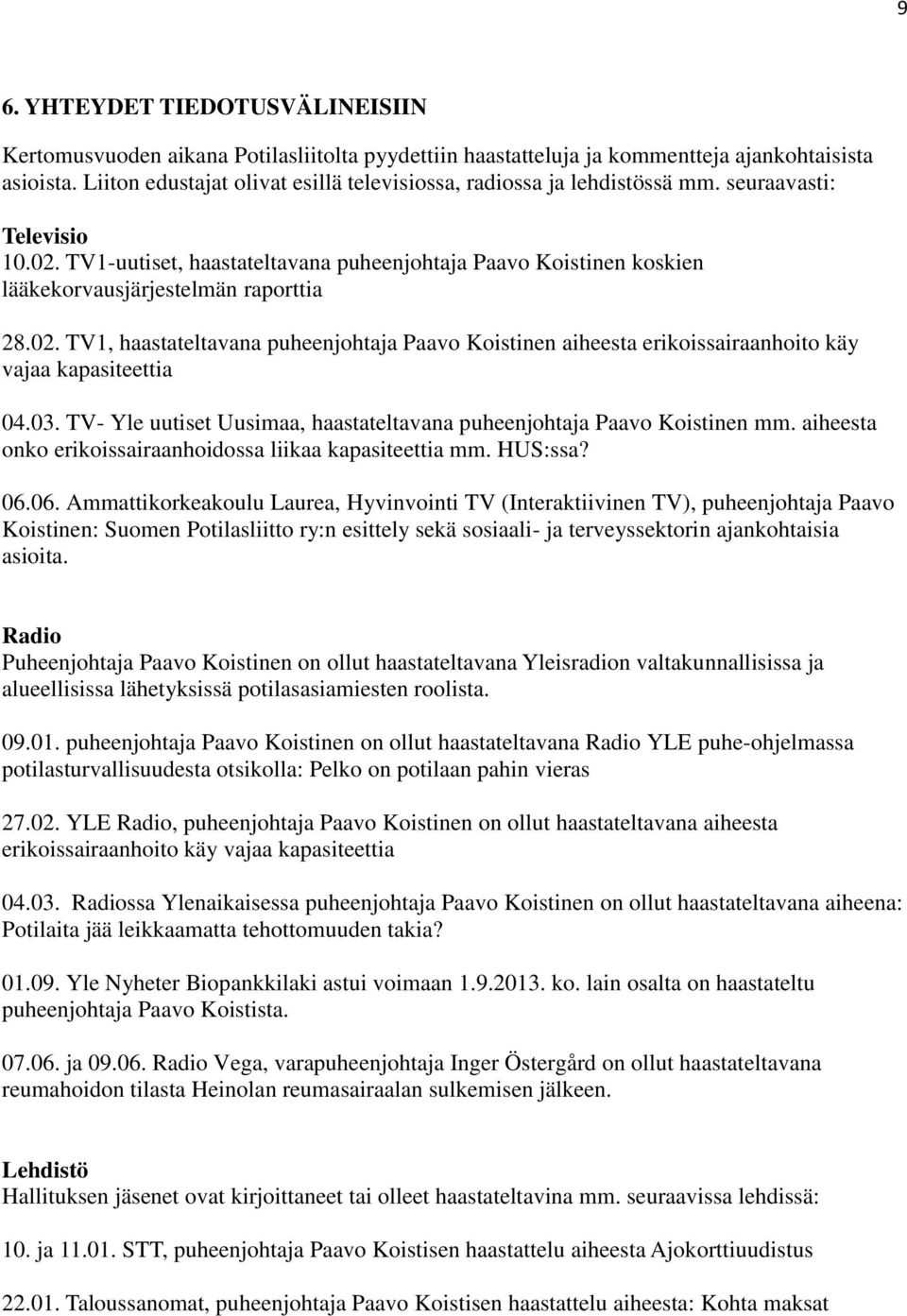 TV1-uutiset, haastateltavana puheenjohtaja Paavo Koistinen koskien lääkekorvausjärjestelmän raporttia 28.02.