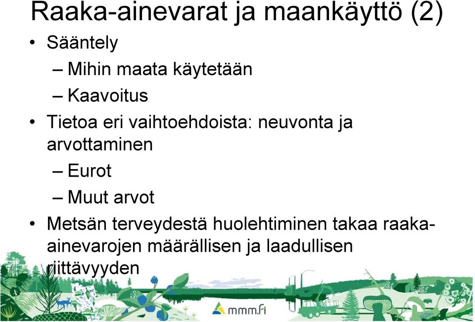 arvottaminen Eurot Muut arvot Metsän terveydestä