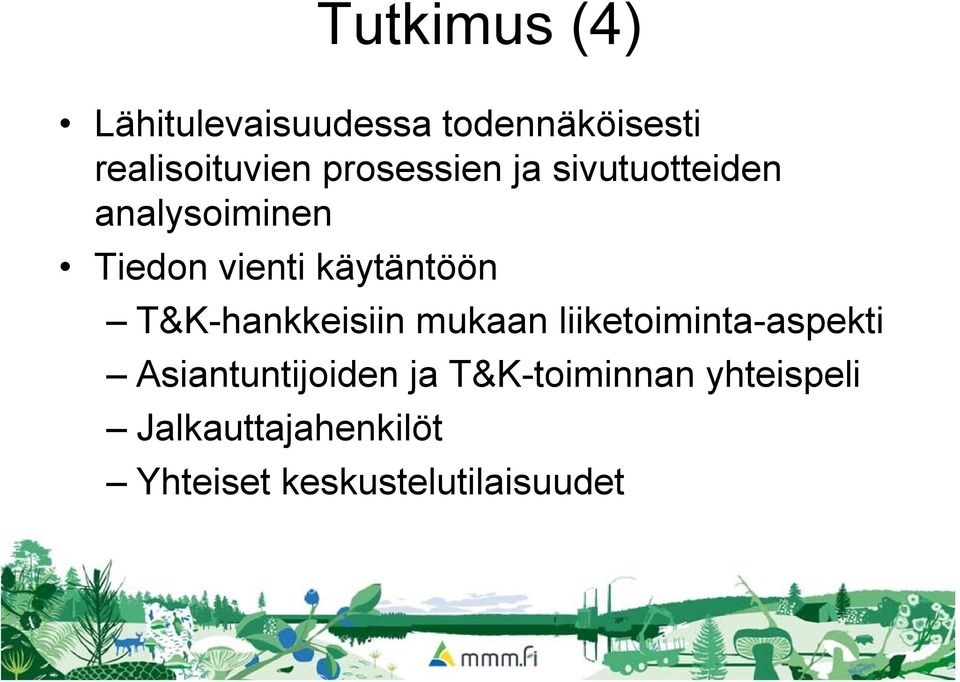 T&K-hankkeisiin mukaan liiketoiminta-aspekti Asiantuntijoiden ja