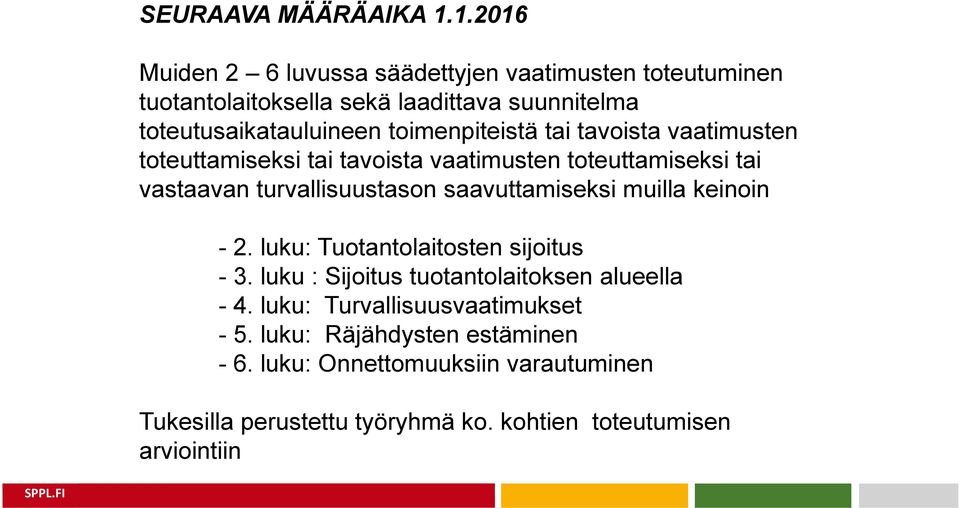 toimenpiteistä tai tavoista vaatimusten toteuttamiseksi tai tavoista vaatimusten toteuttamiseksi tai vastaavan turvallisuustason