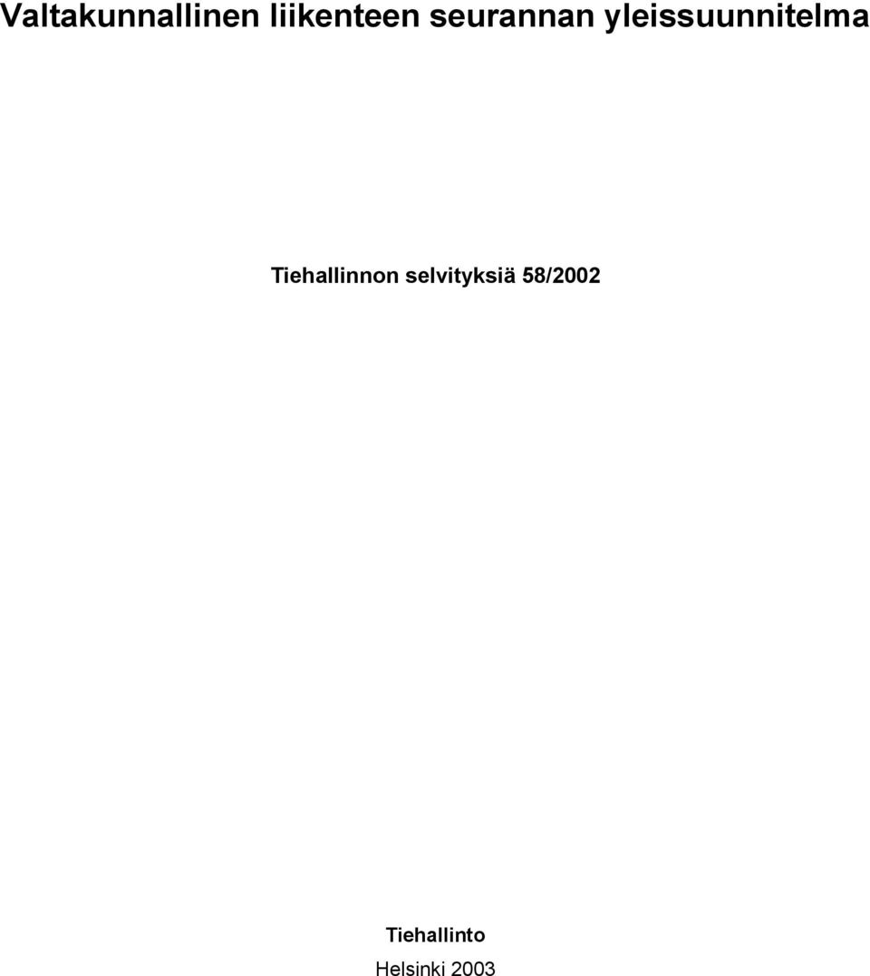 Tiehallinnon selvityksiä