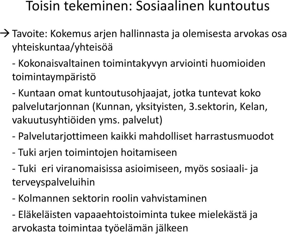 sektorin, Kelan, vakuutusyhtiöiden yms.